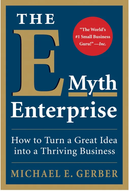 The E Myth Enterprise How to Turn a Great Idea into a Thriving Business book cover